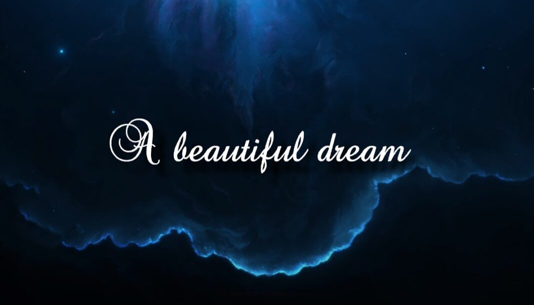 A beautiful dream